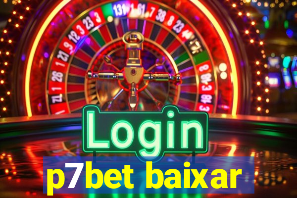 p7bet baixar